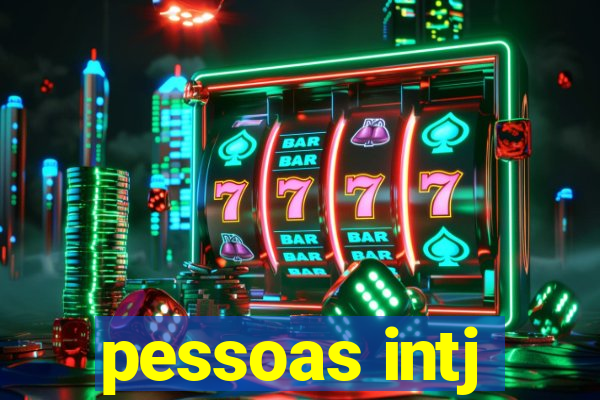 pessoas intj